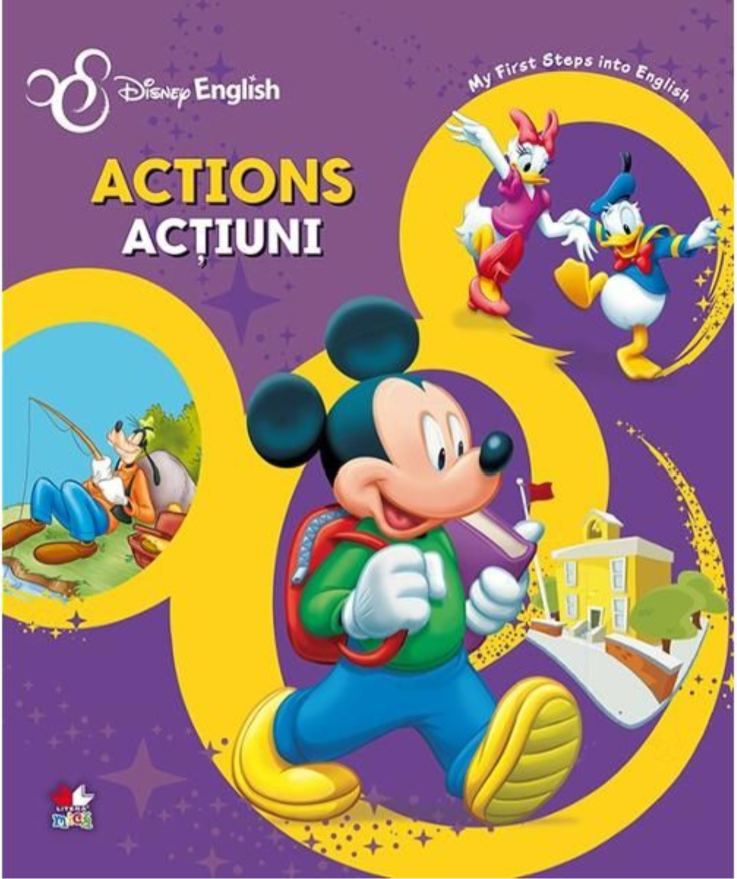 Carte Disney English. Actions/Acțiuni. My First Steps into English editura Litera