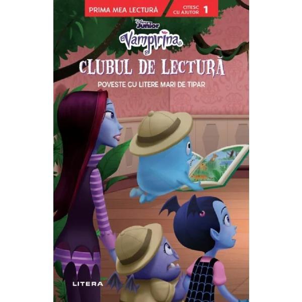 Carte Disney Junior. Vampirina. Clubul de lectura. Poveste cu litere mari de tipar