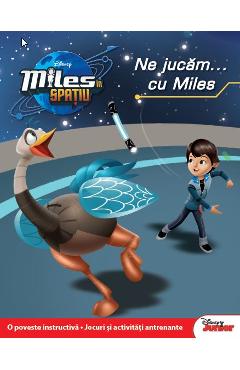 Carte Disney Miles in spatiu - Ne jucam... cu Miles editura -