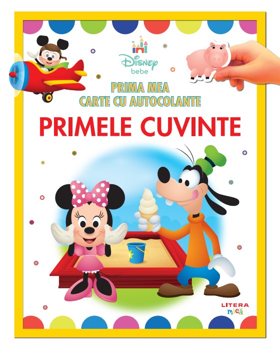 Carte Disney bebe. Prima mea carte cu autocolante. Primele cuvinte editura Litera