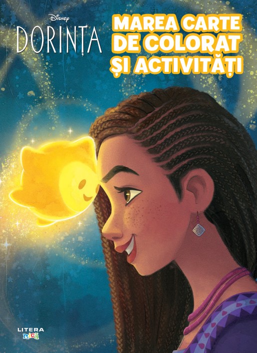 Carte Disney. Dorinta. Marea carte de colorat si activitati editura Litera
