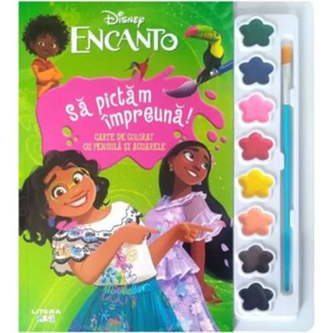 Carte Disney. Encanto. Sa pictam impreuna! Carte de colorat cu pensula si acuarele editura Litera