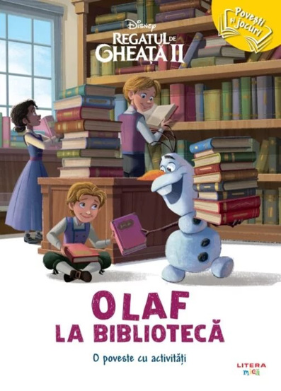 Carte Disney. Regatul de gheata II. Olaf la biblioteca. O poveste cu activitati editura Litera