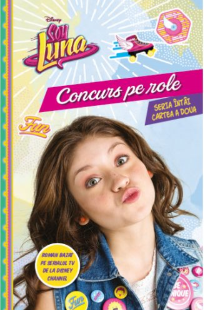 Carte Disney. Soy Luna. Concurs pe role editura Litera