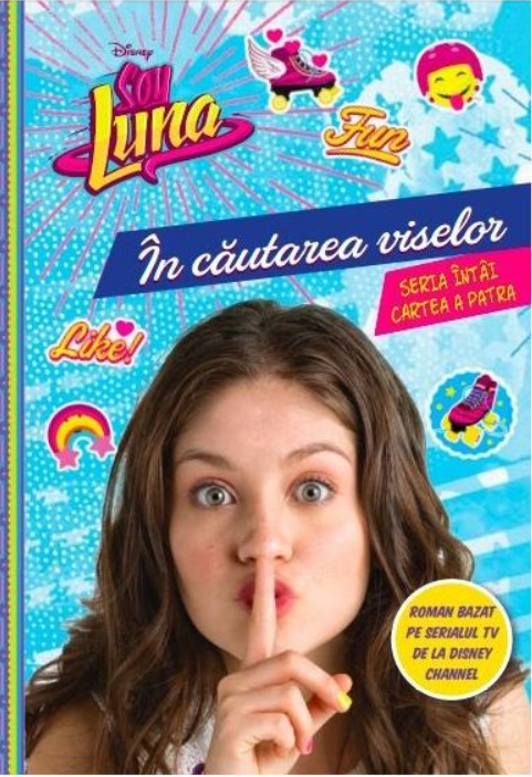 Carte Disney. Soy Luna. În căutarea viselor editura Litera