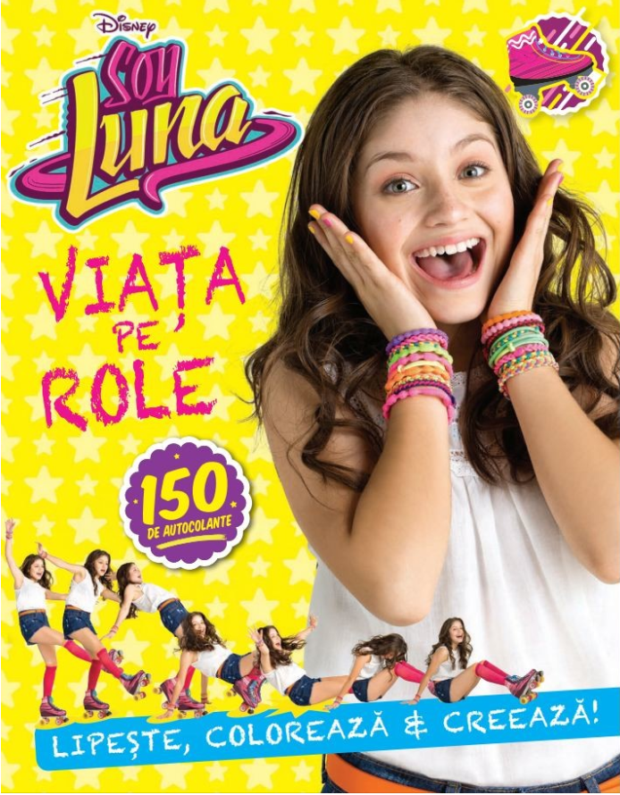 Carte Disney. Soy Luna. Viața pe role - Reeditare editura Litera