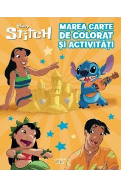 Carte Disney. Stitch. Marea carte de colorat si activitati editura -