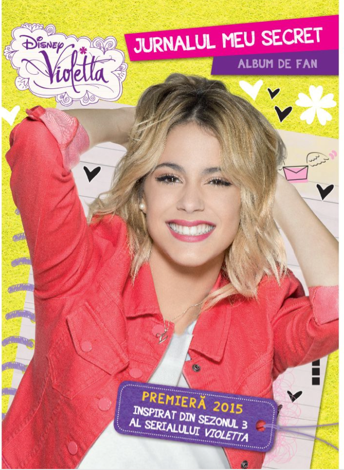 Carte Disney. Violetta. Jurnalul meu secret. Album de fan. Sezonul 3 editura Litera