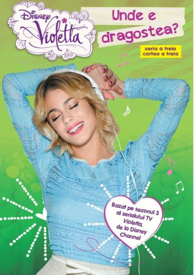 Carte Disney. Violetta. Unde e dragostea? Sezonul 3 editura Litera