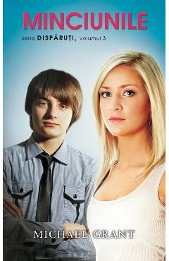 Carte Disparuti Vol.3: Minciunile - Michael Grant editura Michael Grant