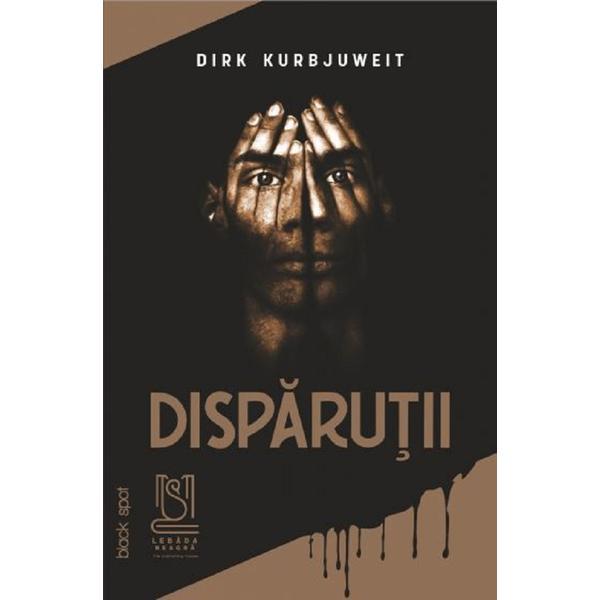 Carte Disparutii - Dirk Kurbjuweit