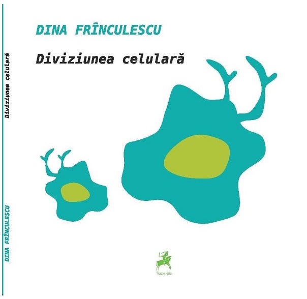 Carte Diviziunea celulara autor Dina Frinculescu editura Tracus Arte