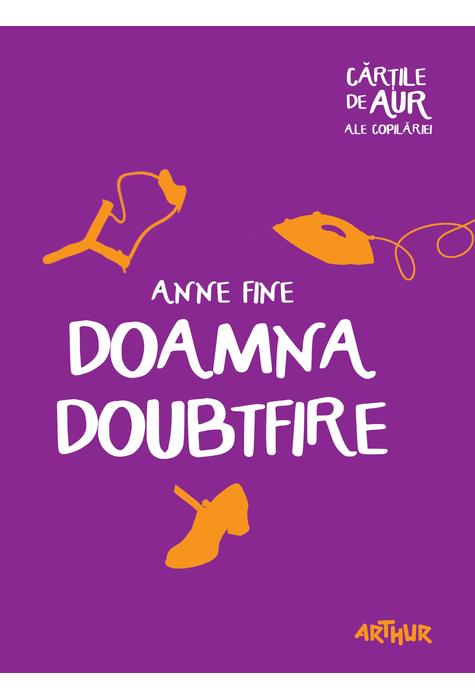 Carte Doamna Doubtfire autor Anne Fine editura Arthur