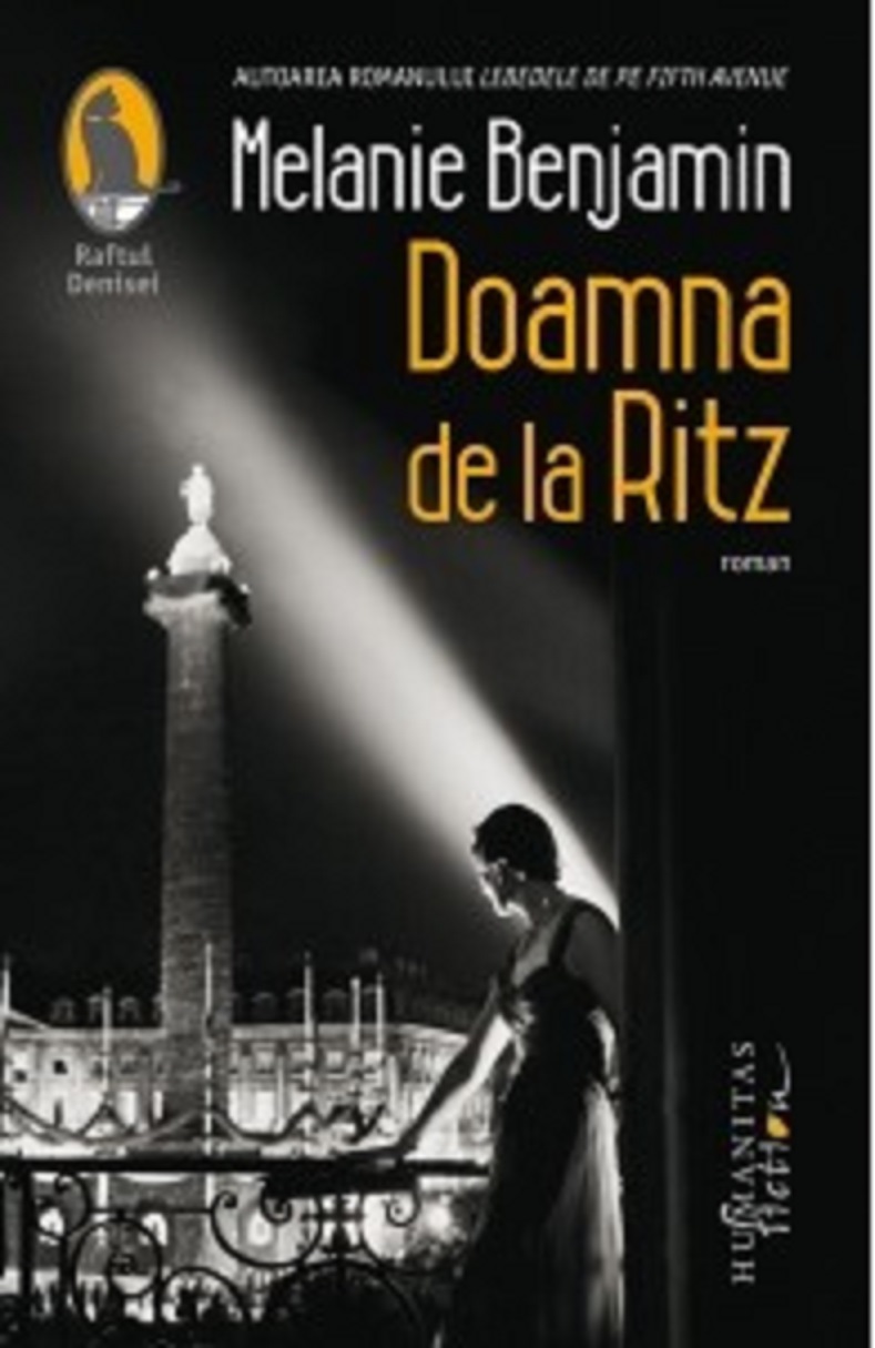 Carte Doamna de la Ritz autor Melanie Benjamin editura Humanitas Fiction