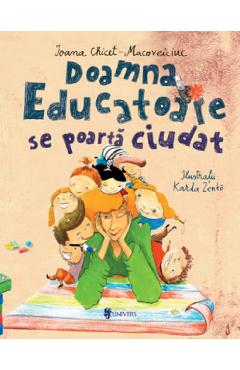 Carte Doamna educatoare se poarta ciudat - Ioana Chicet-Macoveiciuc editura Ioana Chicet-Macoveiciuc