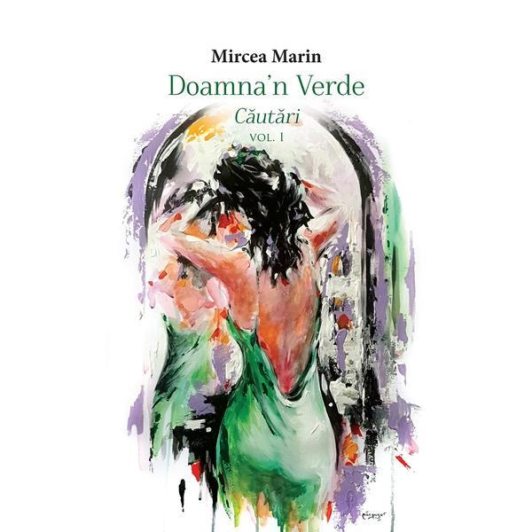 Carte Doamna'n verde. Cautari Vol.1 - Mircea Marin