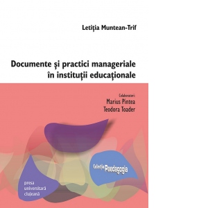Carte Documente si practici manageriale in institutii educationale