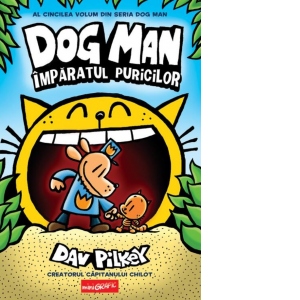 Carte Dog Man 5. Imparatul puricilor Autori Dav Pilkey