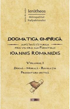 Carte Dogmatica Empirica Vol.1 - Ierotheos Mitropolitul Nafpaktosului editura Ierotheos Mitropolitul Nafpaktosului