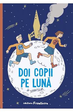 Carte Doi copii pe Luna - Stanislas