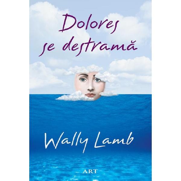 Carte Dolores se destrama - Wally Lamb