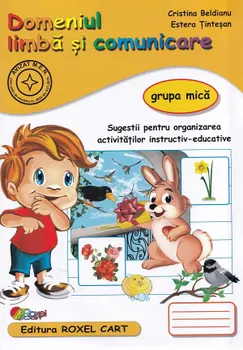 Carte Domeniul limba si comunicare. Grupa mica/Cristina Beldianu