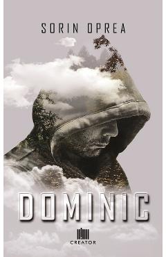 Carte Dominic - Sorin Oprea editura Sorin Oprea