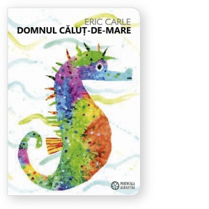 Carte Domnul Calut-de-mare Autor Eric Carle