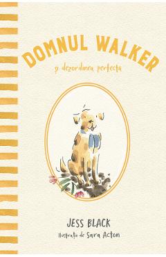 Carte Domnul Walker si dezordinea perfecta - Jess Black editura Jess Black
