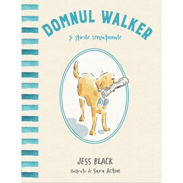 Carte Domnul Walker si stirile senzationale - Jess Black