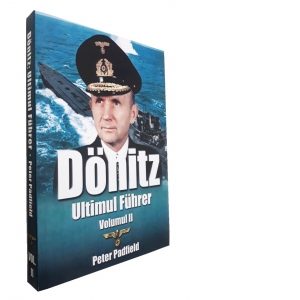 Carte Donitz. Ultimul Fuhrer. Vol. 2 Autor Peter Padfield