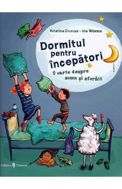Carte Dormitul pentru incepatori - Kristina Dumas