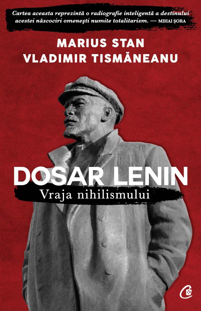 Carte Dosar Lenin. Vraja nihilismului editura Curtea Veche