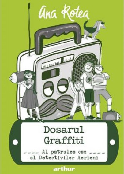 Carte Dosarul Graffiti autor Ana Rotea editura Arthur