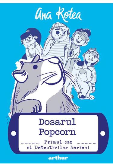 Carte Dosarul Popcorn. Seria Detectivii Aerieni Vol.1 editura Grupul Art