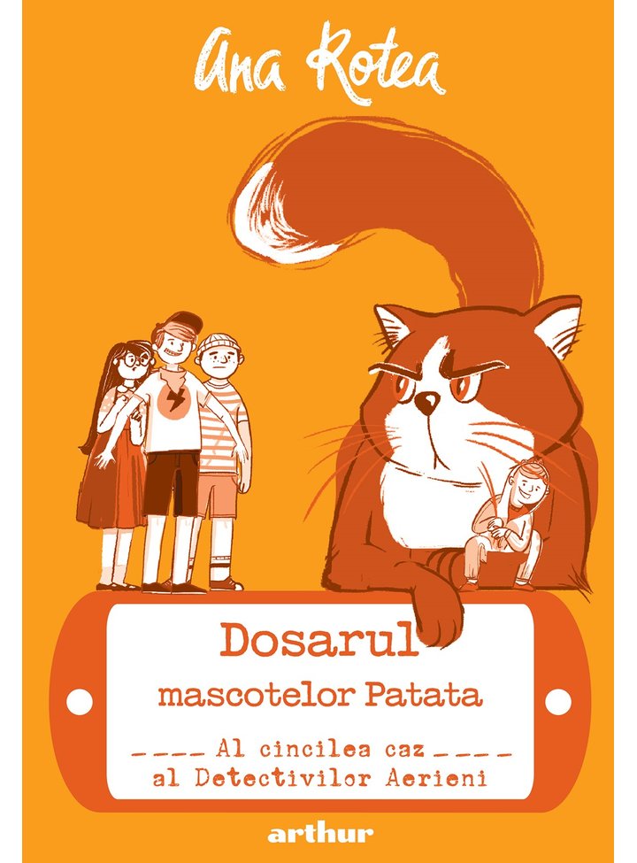 Carte Dosarul mascotelor Patata autor Ana Rotea editura Arthur