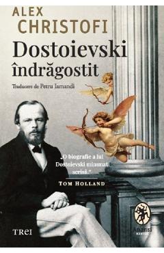 Carte Dostoievski indragostit - Alex Christofi editura Alex Christofi