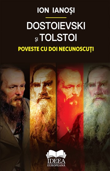 Carte Dostoievski şi Tolstoi. Poveste cu doi necunoscuţi editura Fundatia culturala Ideea Europeana