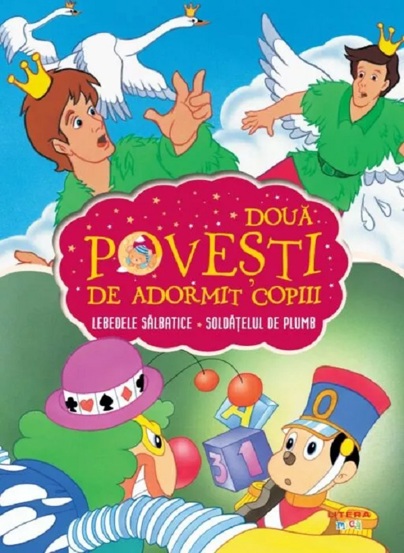 Carte Doua Povesti De Adormit Copiii. Lebedele Salbatice. Soldatelul De Plumb editura Litera