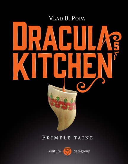 Carte Dracula's Kitchen: Primele taine editura Datagroup
