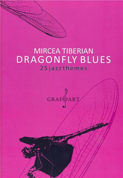 Carte Dragonfly Blues autor Mircea Tiberian editura Grafoart