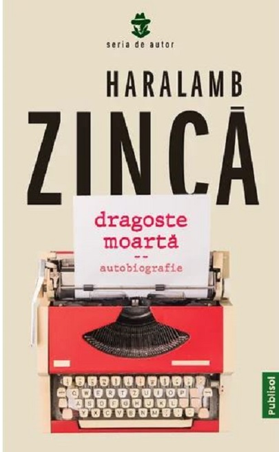 Carte Dragoste moarta autor Haralamb Zinca editura Publisol