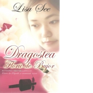 Carte Dragostea Florii-de-Bujor Autor Lisa See