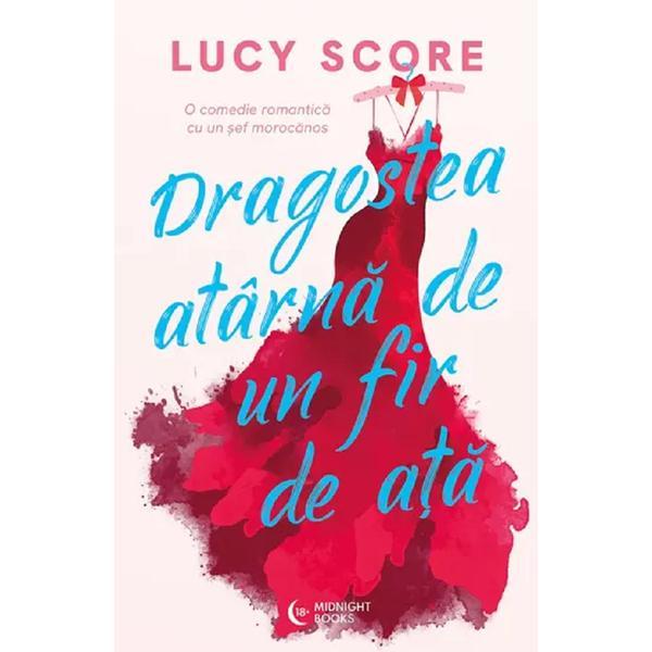 Carte Dragostea atarna de un fir de ata - Lucy Score
