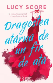 Carte Dragostea atarna de un fir de ata/Lucy Score editura Midnight Books