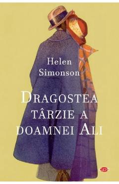 Carte Dragostea tarzie a doamnei Ali - Helen Simonson editura Helen Simonson