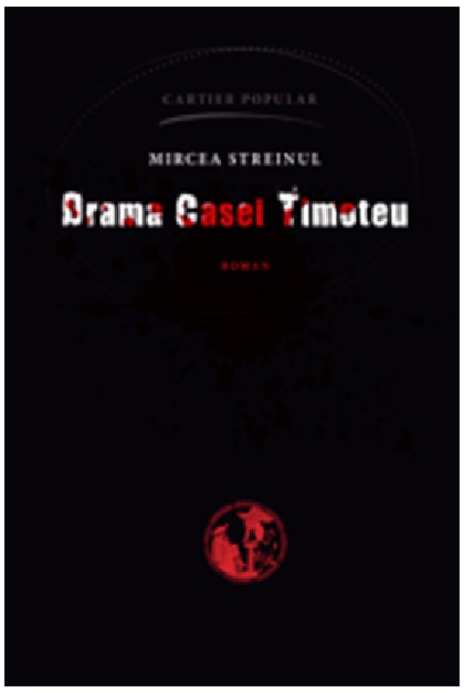 Carte Drama casei Timoteu autor Mircea Streinul editura Cartier
