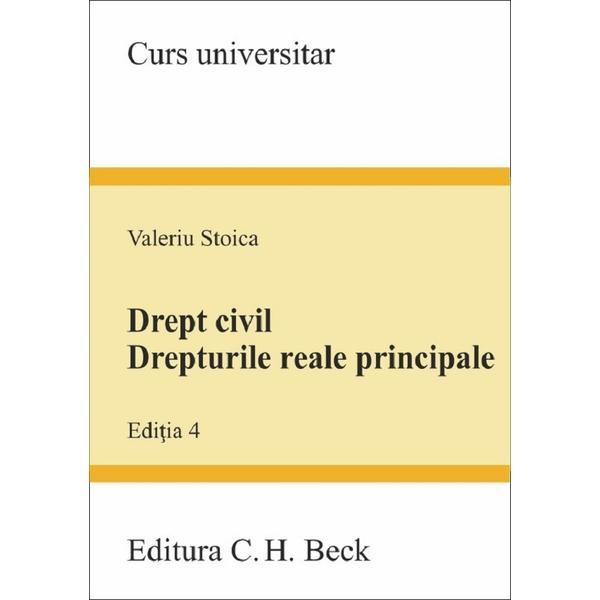 Carte Drept civil. Drepturile reale principale Ed.4 - Valeriu Stoica