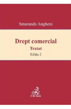 Carte Drept comercial. Tratat Ed.2 - Smaranda Angheni editura Smaranda Angheni