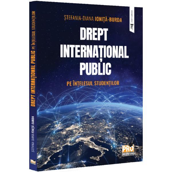 Carte Drept international public pe intelesul studentilor - Stefania-Diana Ionita-Burda